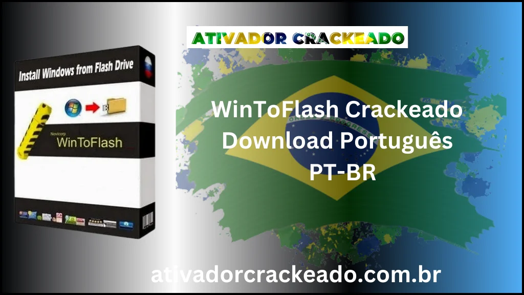 WinToFlash 3.0 Crackeado Download Português  PT-BR