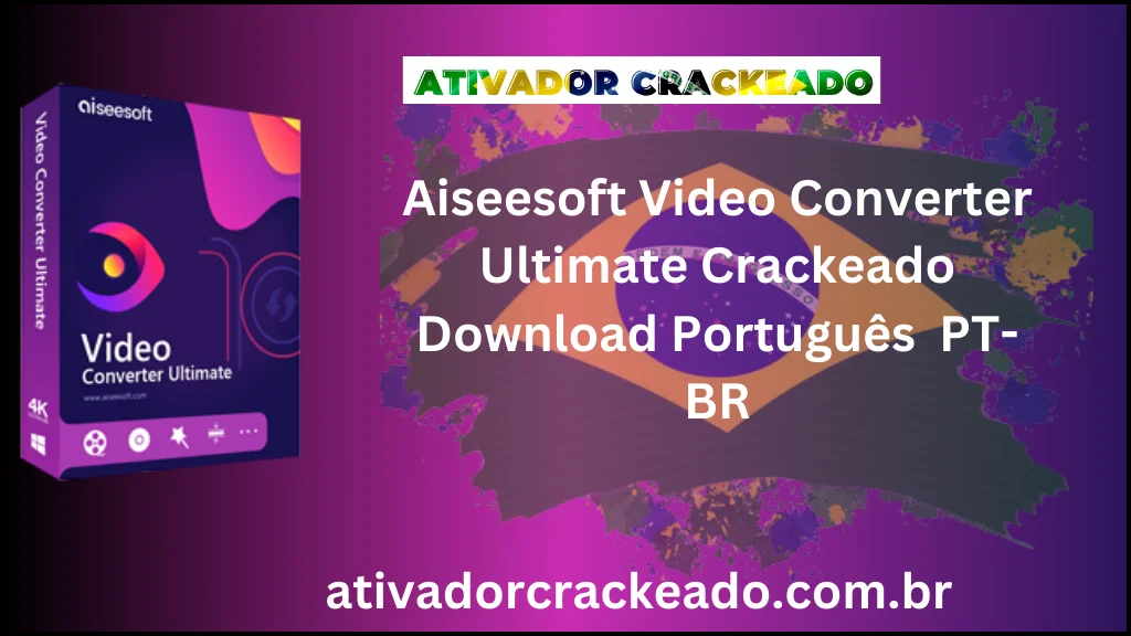 Aiseesoft Video Converter Ultimate Crackeado