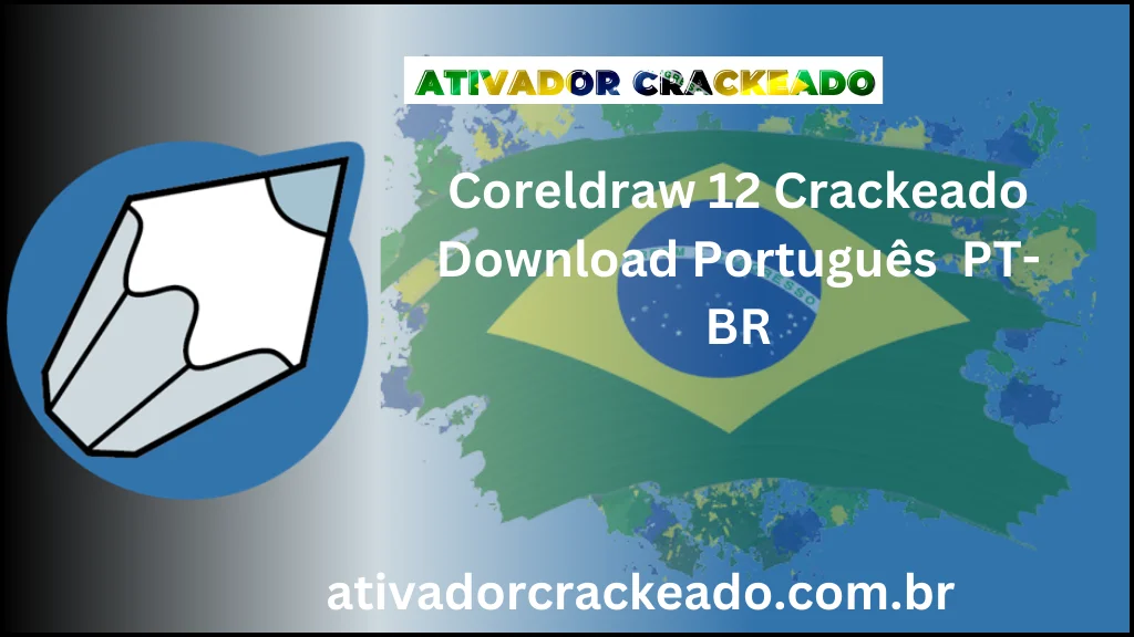 Coreldraw 12 Crackeado Download Português  PT-BR