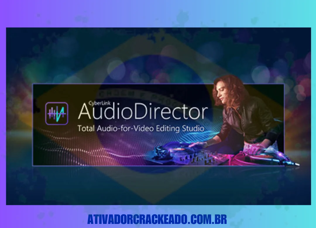 Download CyberLink AudioDirector Ultra 2025 Crackeado Grátis