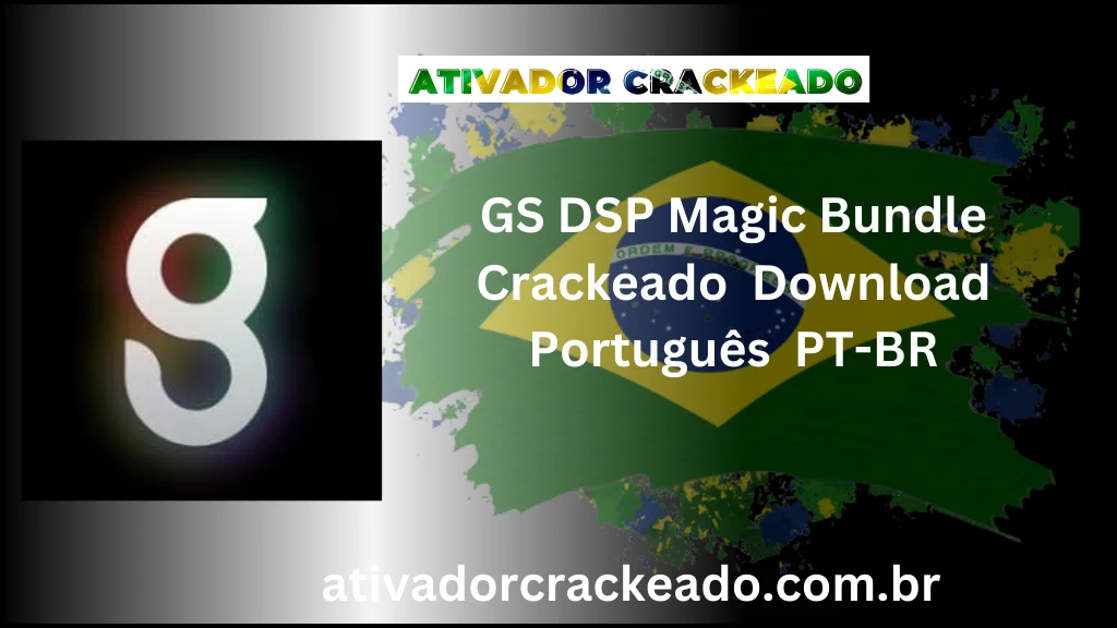 GS DSP Magic Bundle Crackeado