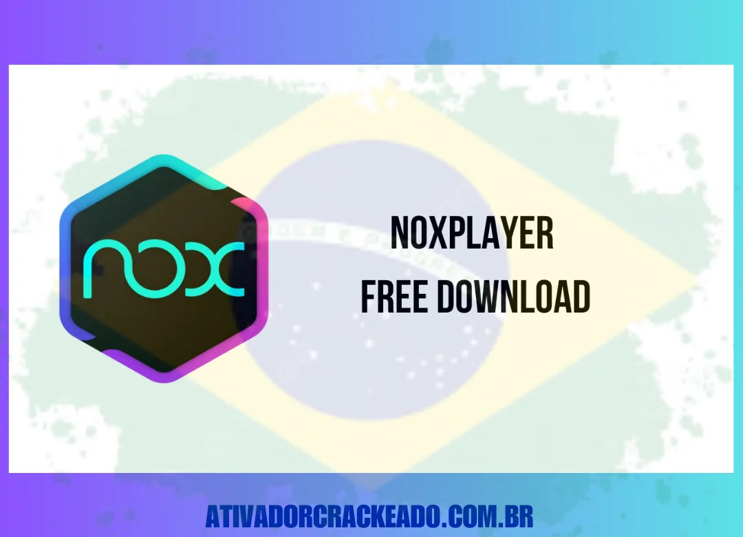 NoxPlayer Crackeado Download