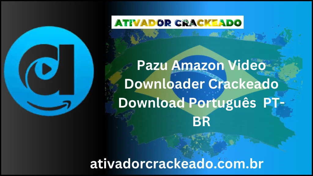 Pazu Amazon Video Downloader Crackeado