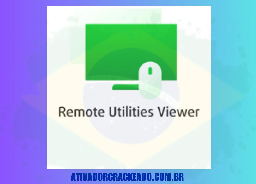 Remote Utilities Viewer Crackeado Download