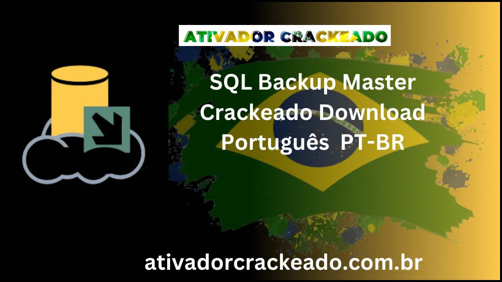 SQL Backup Master Crackeado