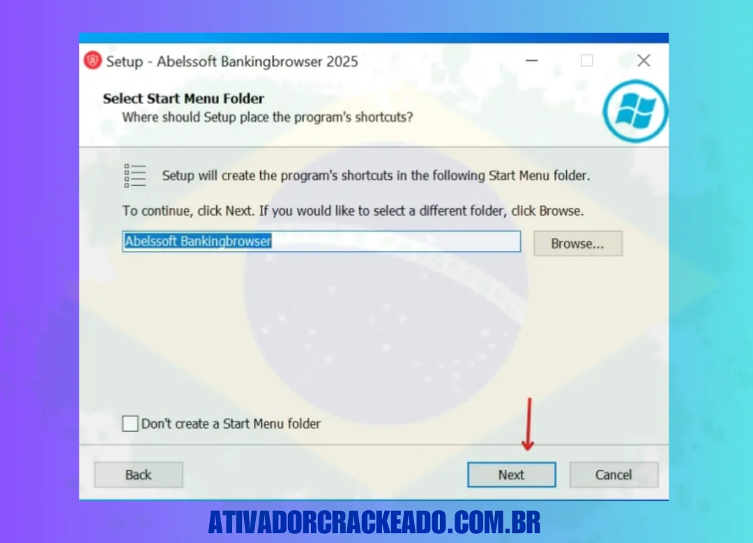 Você precisa selecionar a pasta do menu iniciar para o Banking Browser. Depois disso, clique em 'Next'.