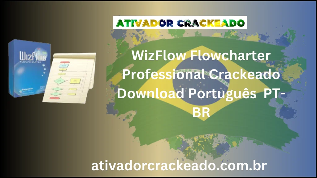 WizFlow Flowcharter Professional 7.33.2203 Crackeado Download Português  PT-BR