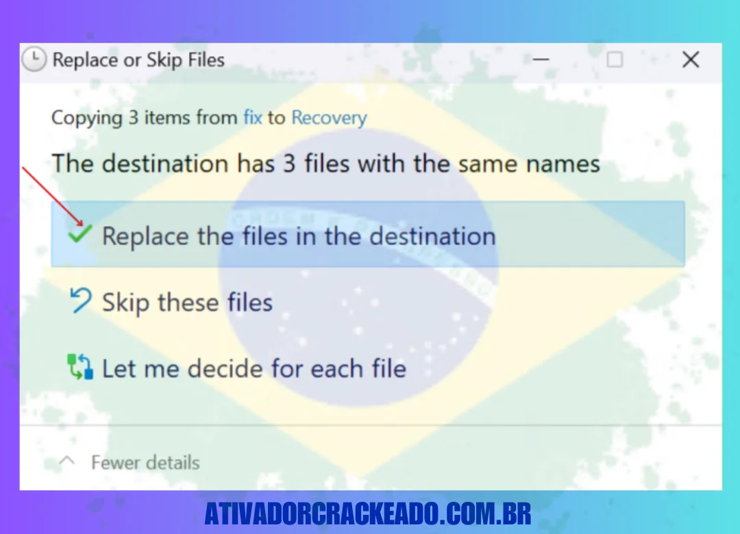 Certifique-se de escolher a opção replace files porque já haverá arquivos com o mesmo nome.