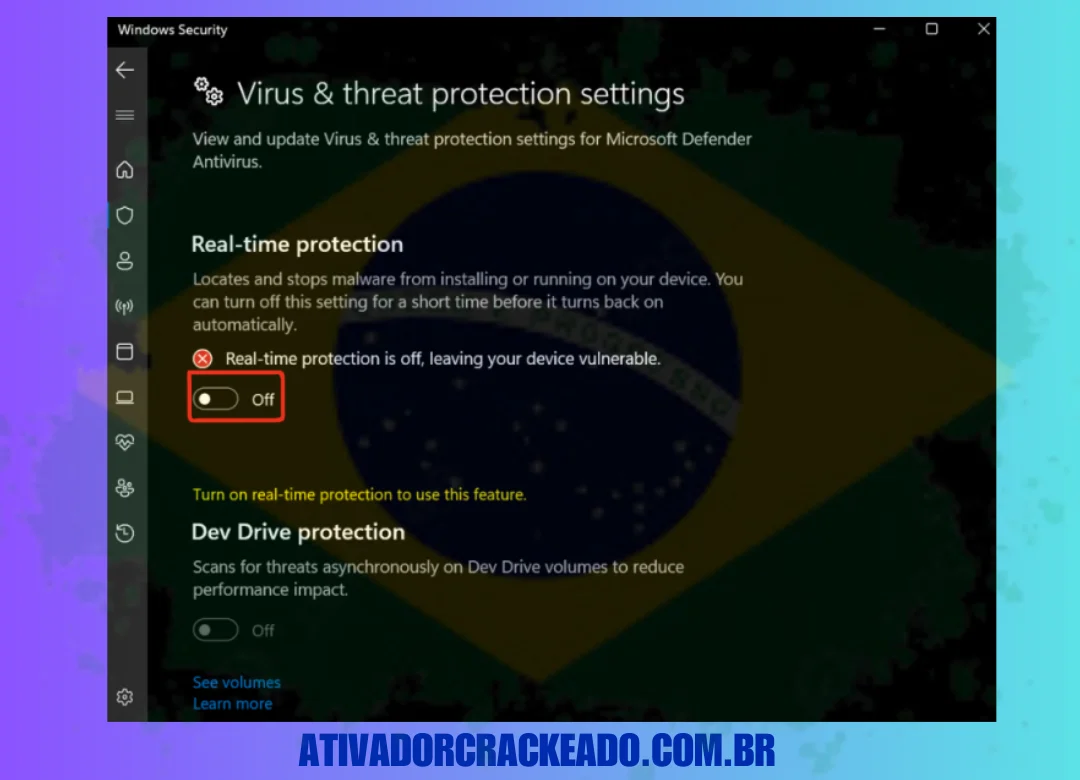 Certifique-se de ter desativado a proteção em tempo real nas configurações antes de baixar