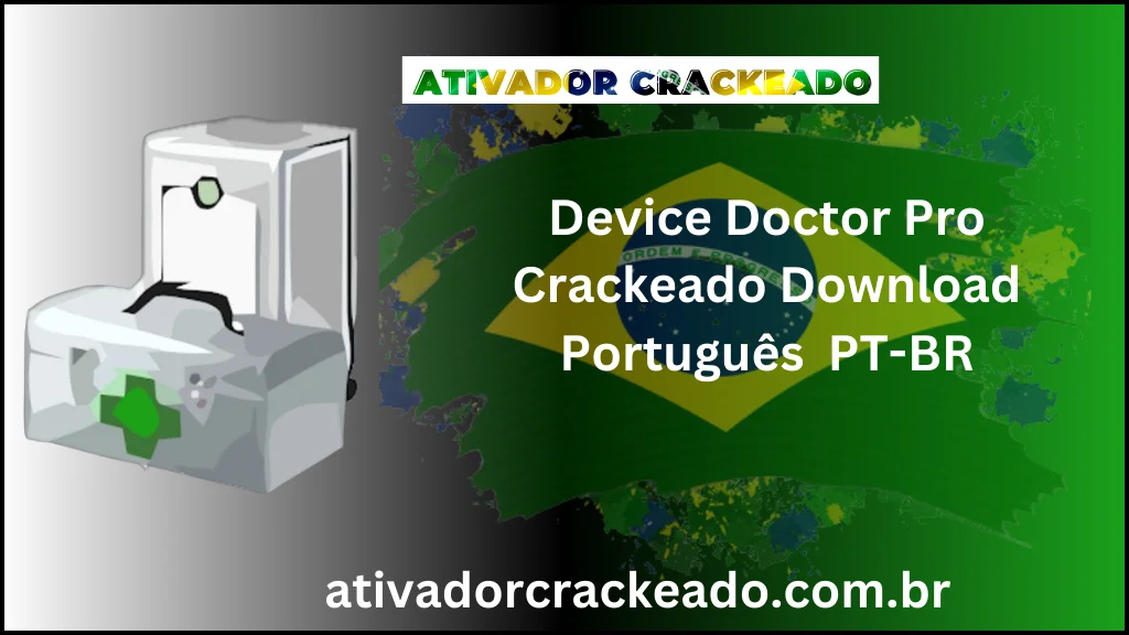 Device Doctor Pro 5.5.630  Baixar Grátis Crackeado Português  PT-BR