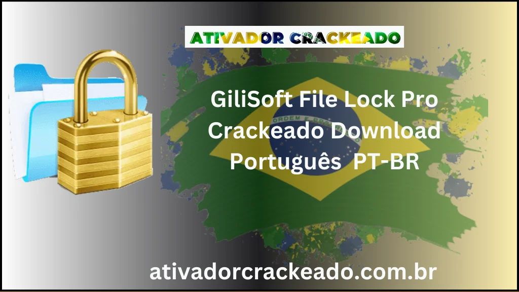 GiliSoft File Lock Pro Crackeado