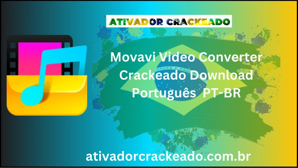 Movavi Video Converter 22.5.0  Crackeado Download Português PT-BR