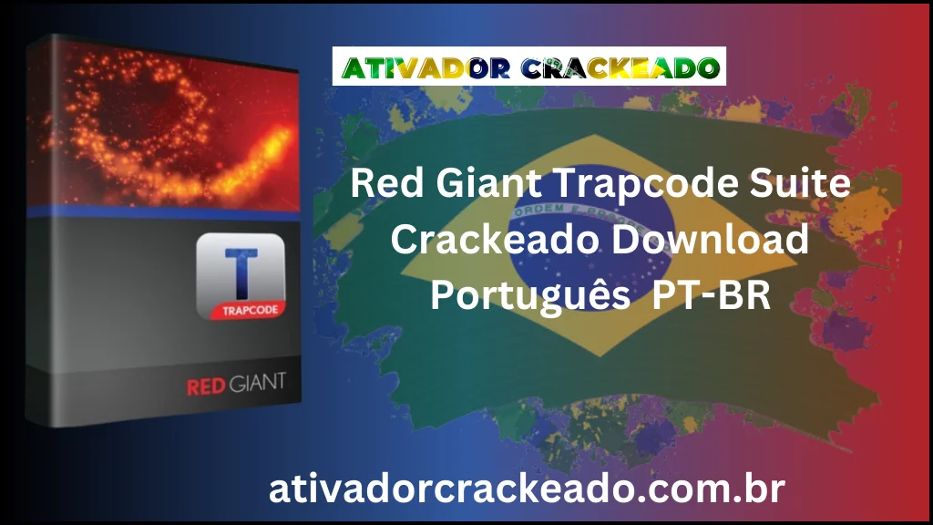 Baixar Red Giant Trapcode Suite 2025.0  Grátis Crackedo Português  PT-BR