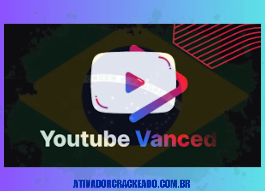 YouTube Vanced Crackeado Download