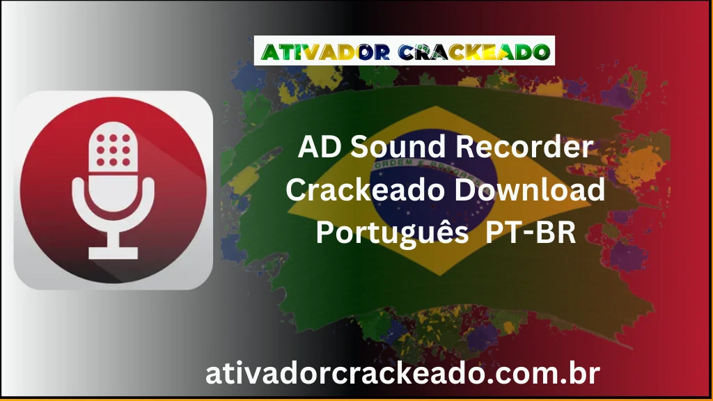 AD Sound Recorder Crackeado Download Português PT-BR