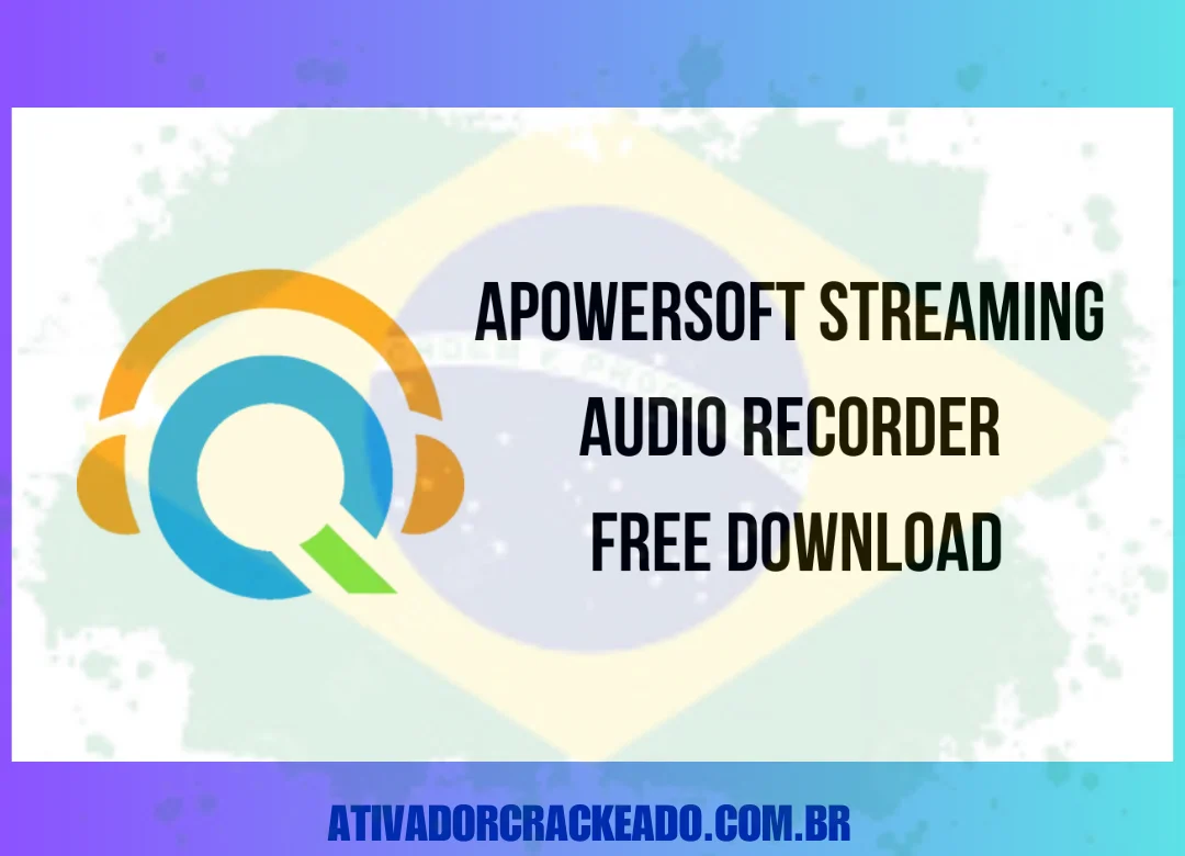 Apowersoft Streaming Audio Recorder Baixar Grátis