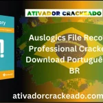 Auslogics File Recovery Professional Crackeado Gratis Baixar PT-BR