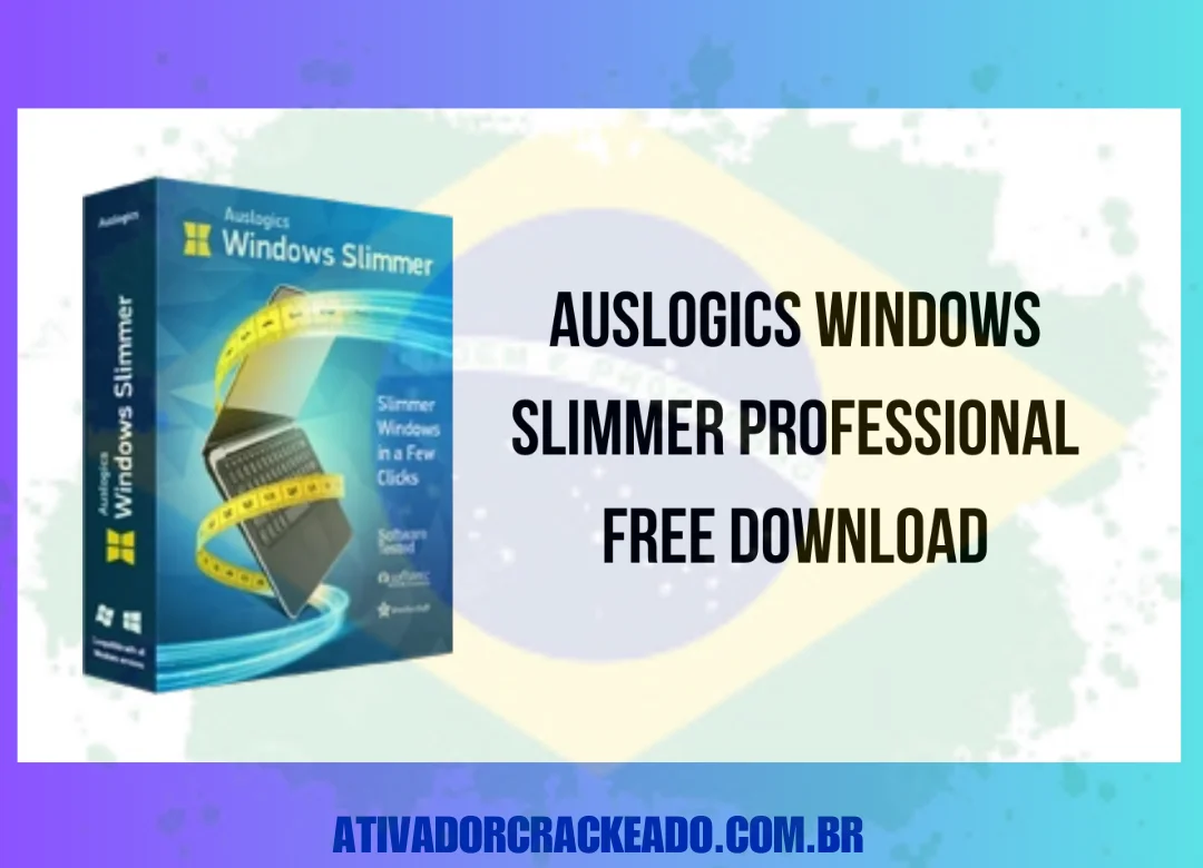 Auslogics Windows Slimmer Crackeado Baixar Grátis