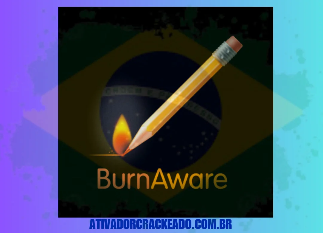 BurnAware Professional Crackeado Baixar Grátis