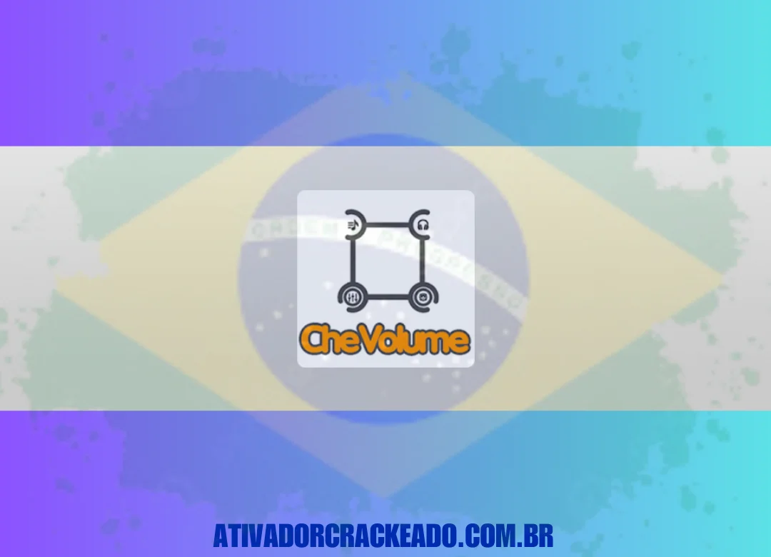 CheVolume Crackeado Download Grátis