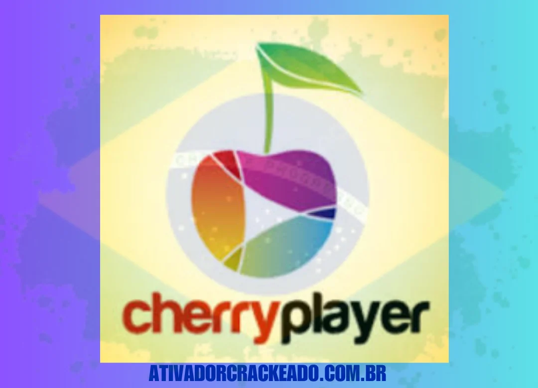 CherryPlayer Crackeado Grátis Download