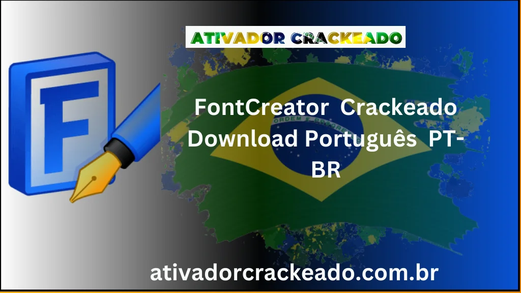 FontCreator Crackeado