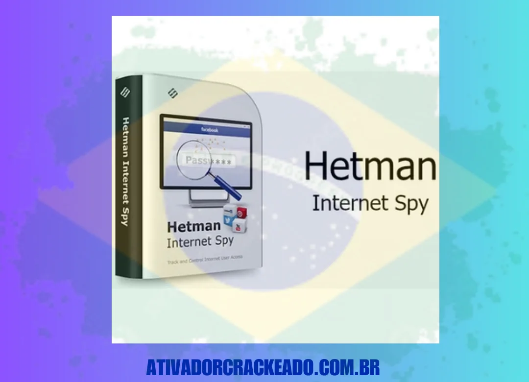 Hetman Internet Spy Baixar Grátis Ativador