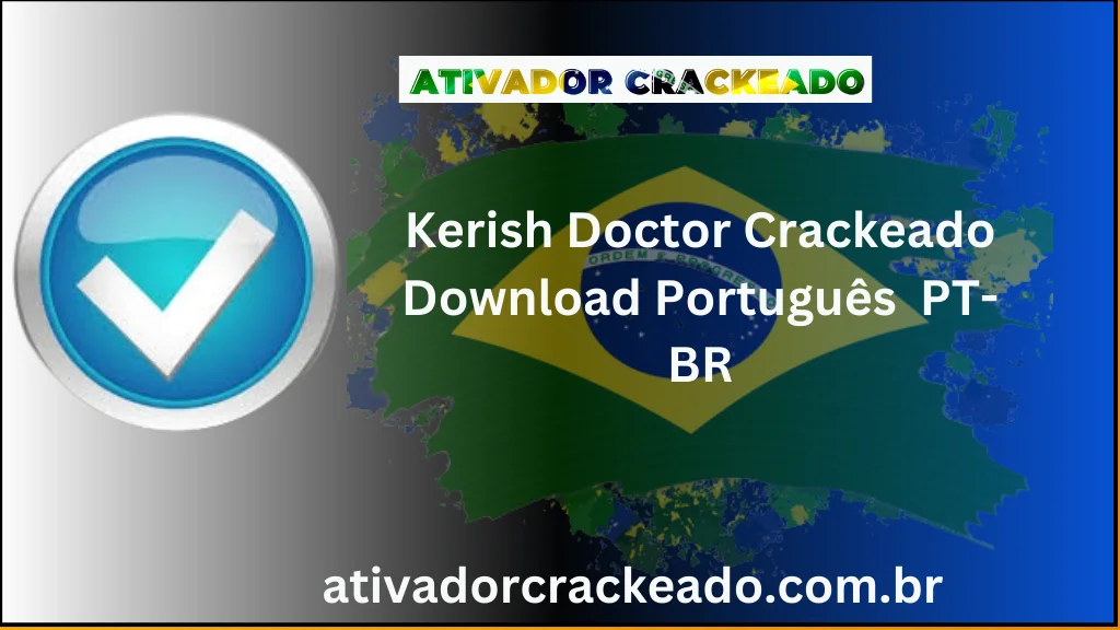 Kerish Doctor Crackeado Download Português PT-BR