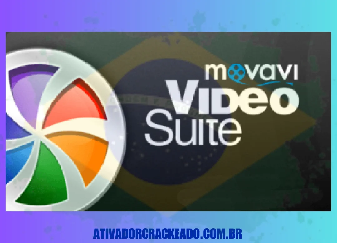 Movavi Video Suite Crackeado Download Grátis