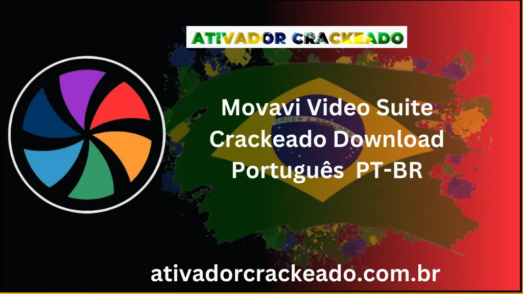 Movavi Video Suite Crackeado Download Grátis Português PT-BR