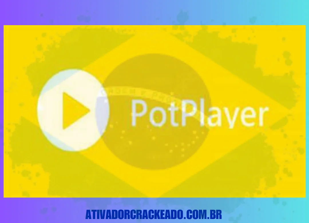 PotPlayer Crackeado Download