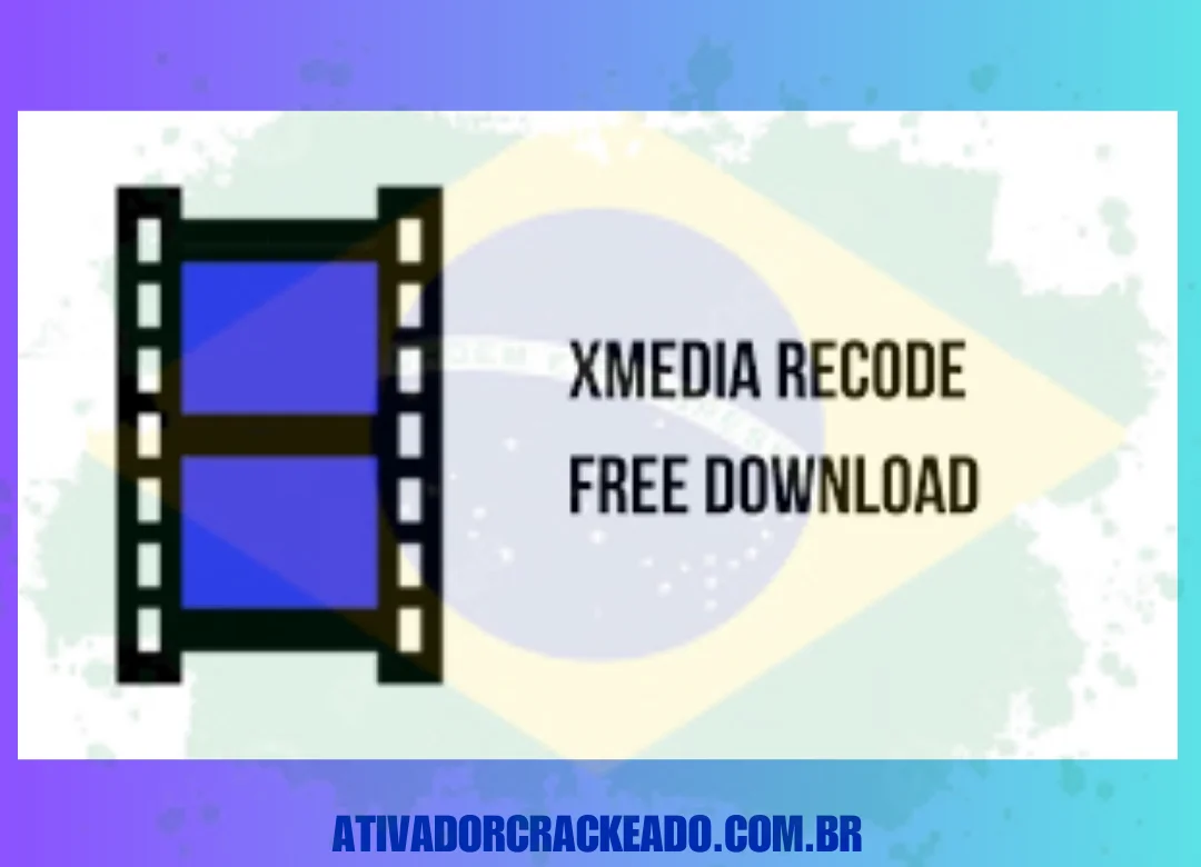 XMedia Recode Crackeado 2024 Baixar