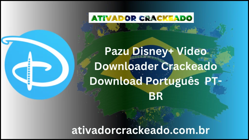 Pazu Disney+ Video Downloader Crackeado