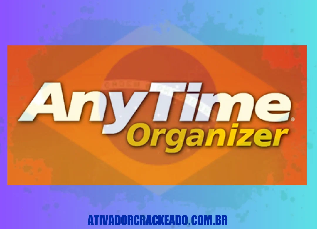 AnyTime Organizer Deluxe Português Não Requer Ativação - Licença Vitalícia (x86-x64)