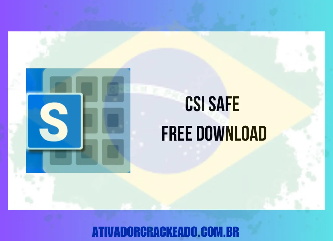 CSI SAFE Português Não Requer Ativação - Licença Vitalícia (x86-x64)