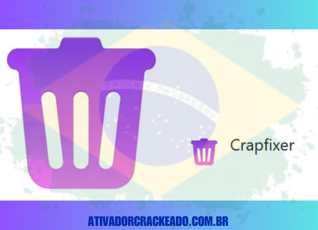 CrapFixer Português Não Requer Ativação - Licença Vitalícia (x86-x64)