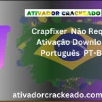 Crapfixer Não Requer Ativação