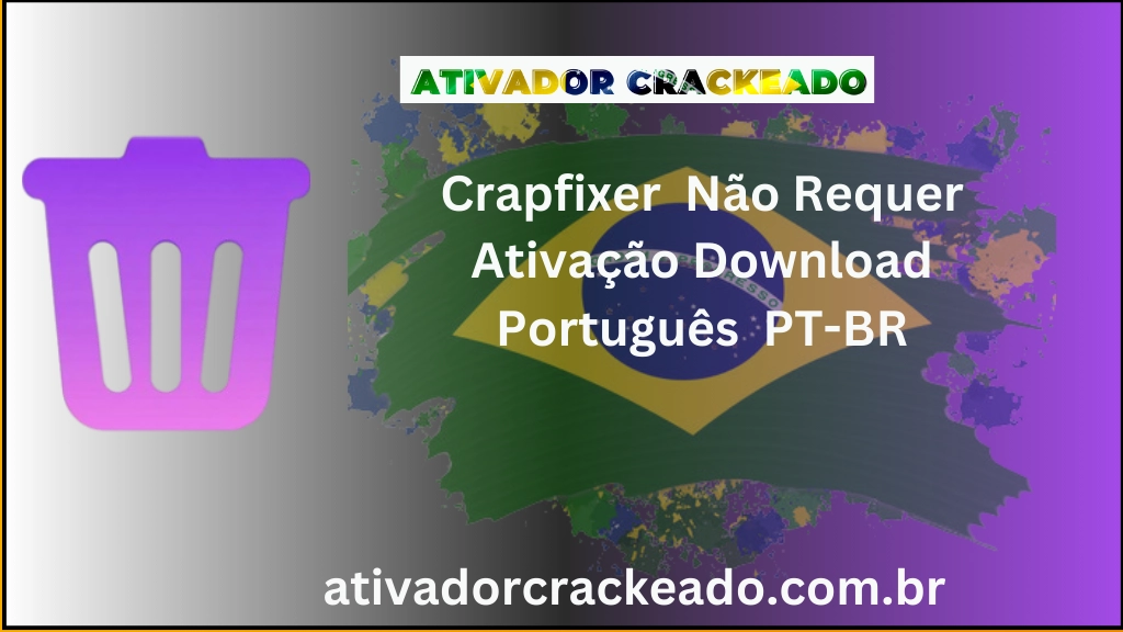 Crapfixer Não Requer Ativação
