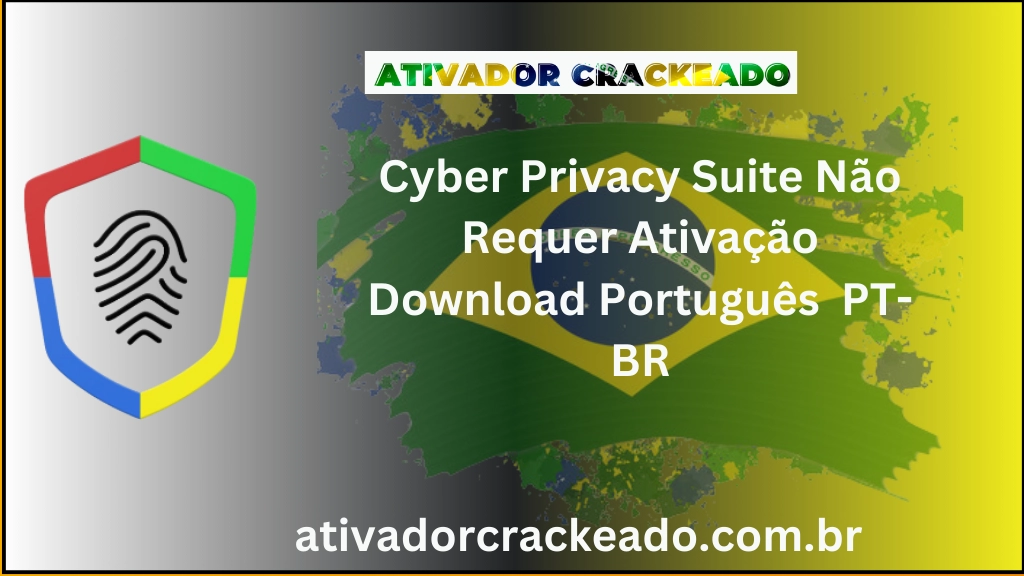 Cyber Privacy Suite Não Requer Ativação