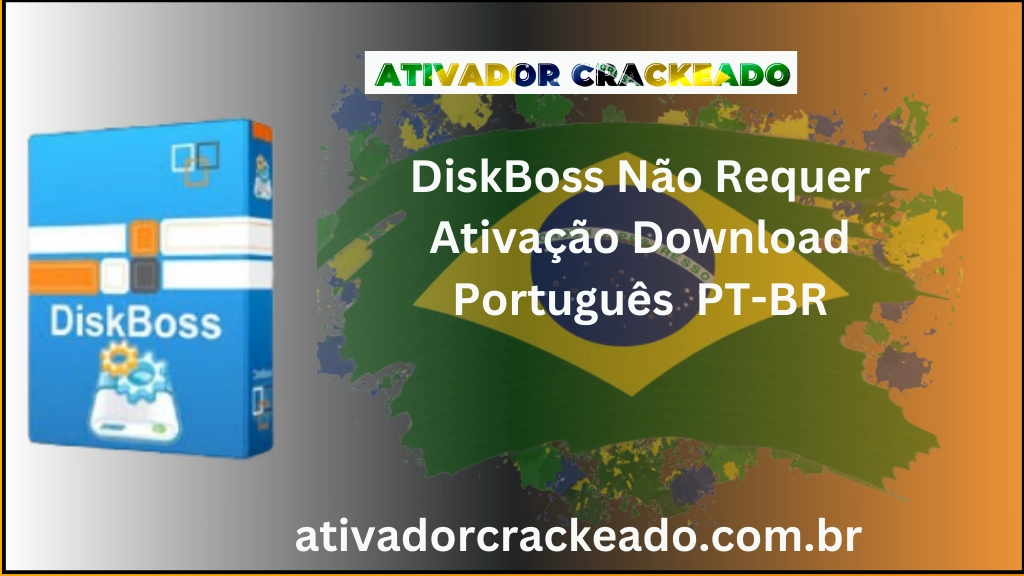 DiskBoss Não Requer Ativação