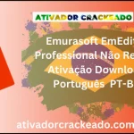 Emurasoft EmEditor Professional Não Requer Ativação