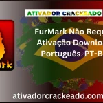FurMark Não Requer Ativação