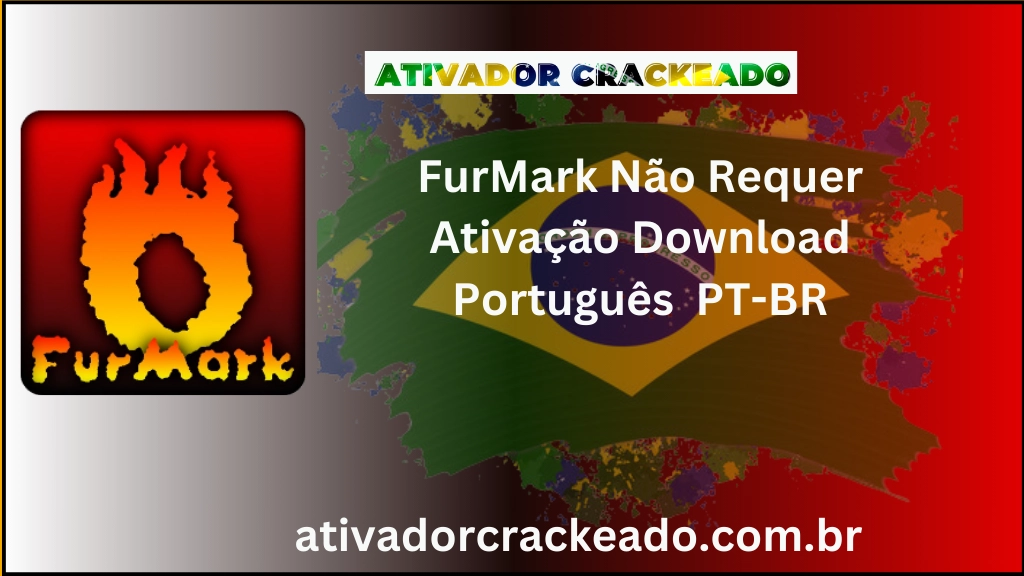 FurMark Não Requer Ativação