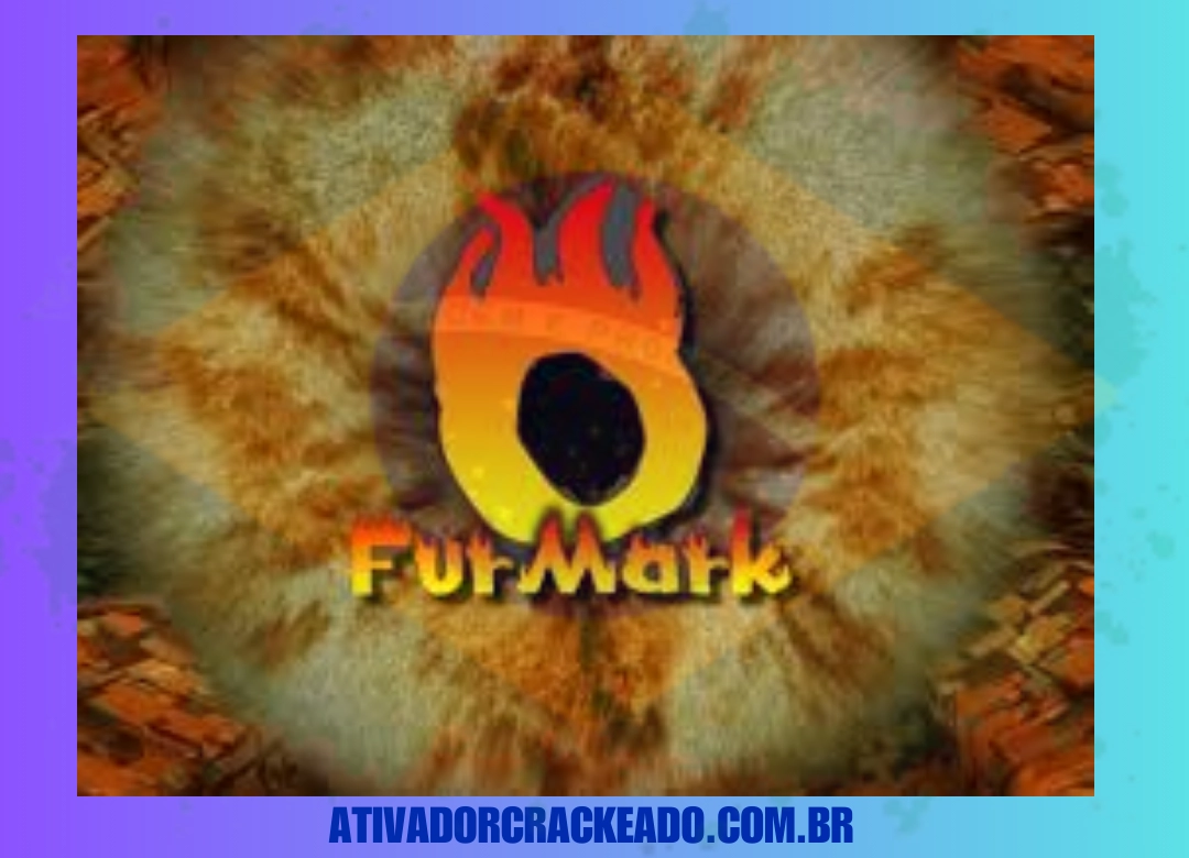 FurMark Português Não Requer Ativação - Licença Vitalícia (x86-x64)