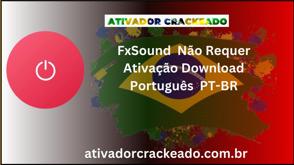 FxSound Não Requer Ativação