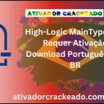 High-Logic MainType Não Requer Ativação
