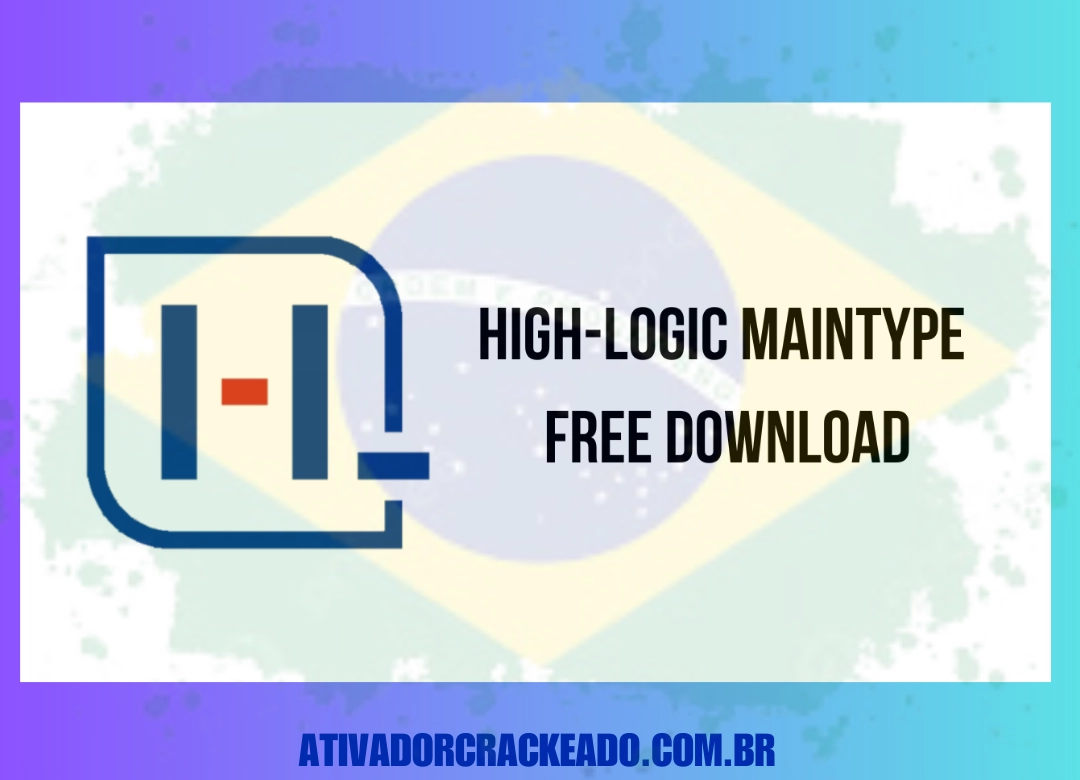High-Logic MainType Português Não Requer Ativação - Licença Vitalícia (x86-x64)