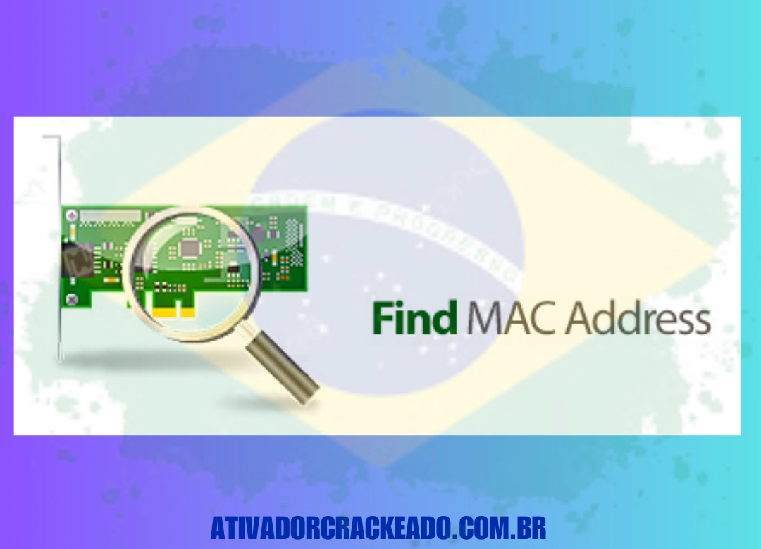 LizardSystems Find MAC Address Português Não Requer Ativação - Licença Vitalícia (x86-x64)