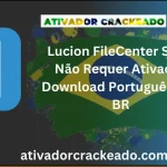 Lucion FileCenter Suite Não Requer Ativação