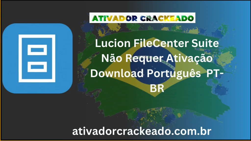Lucion FileCenter Suite Não Requer Ativação